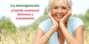 ¿Qué es la menopausia? ¿Cuándo comienza? Síntomas y tratamientos 