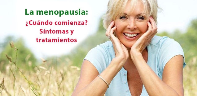 En este momento estás viendo ¿Qué es la menopausia? ¿Cuándo comienza? Síntomas y tratamientos 