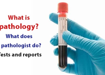 What is pathology? What does a pathologist do? Tests and reports