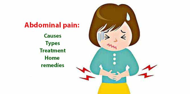 Abdominal pain: Causes, types, home remedies and treatment